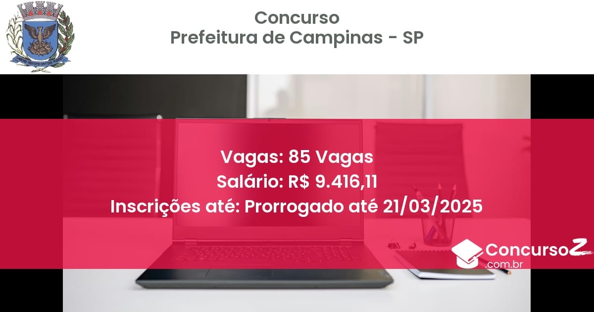 Concurso Público 847 prefeitura de campinas sp 85 vagas junho 2025