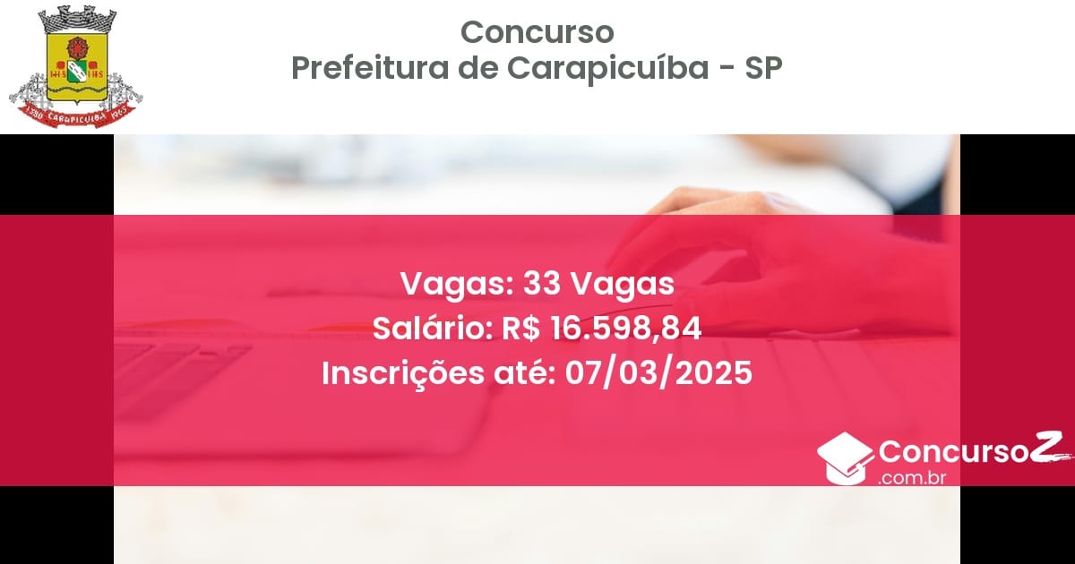 Concurso Público 865 prefeitura de carapicuiba sp 33 vagas julho 2025