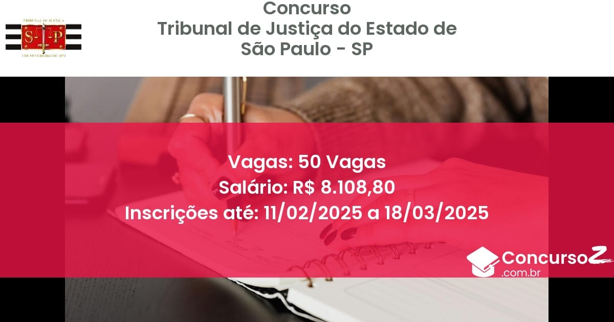 Concurso Público 879 tribunal de justica do estado de sao paulo sp 50 vagas maio 2025