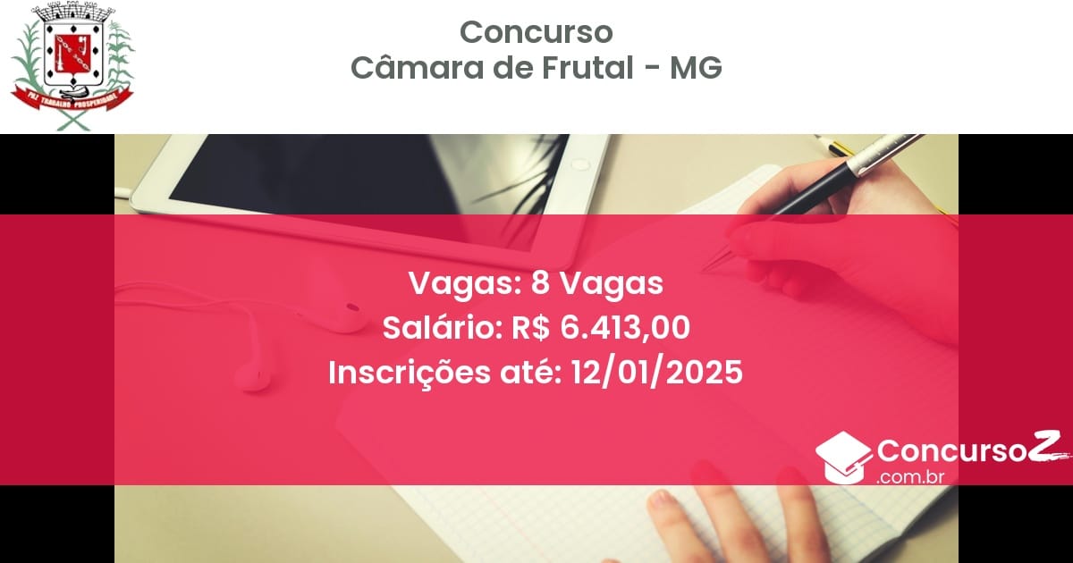 Concurso Público 88 camara de frutal mg 8 vagas julho 2025