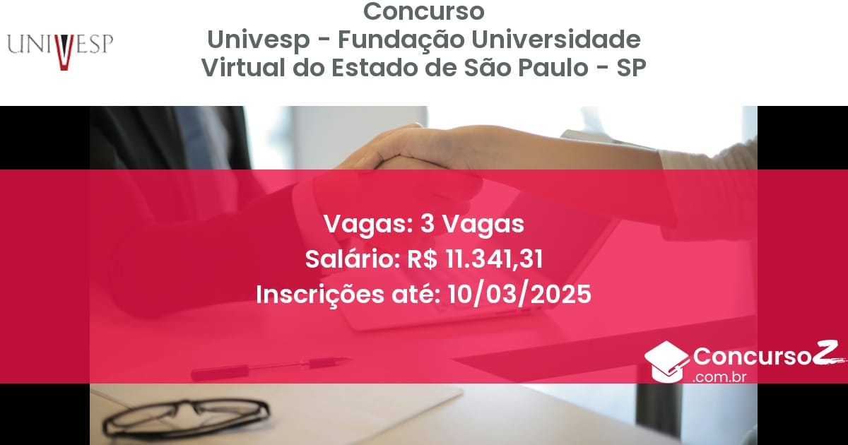 Concurso Público 880 univesp fundacao universidade virtual do estado de sao paulo sp 3 vagas junho 2025