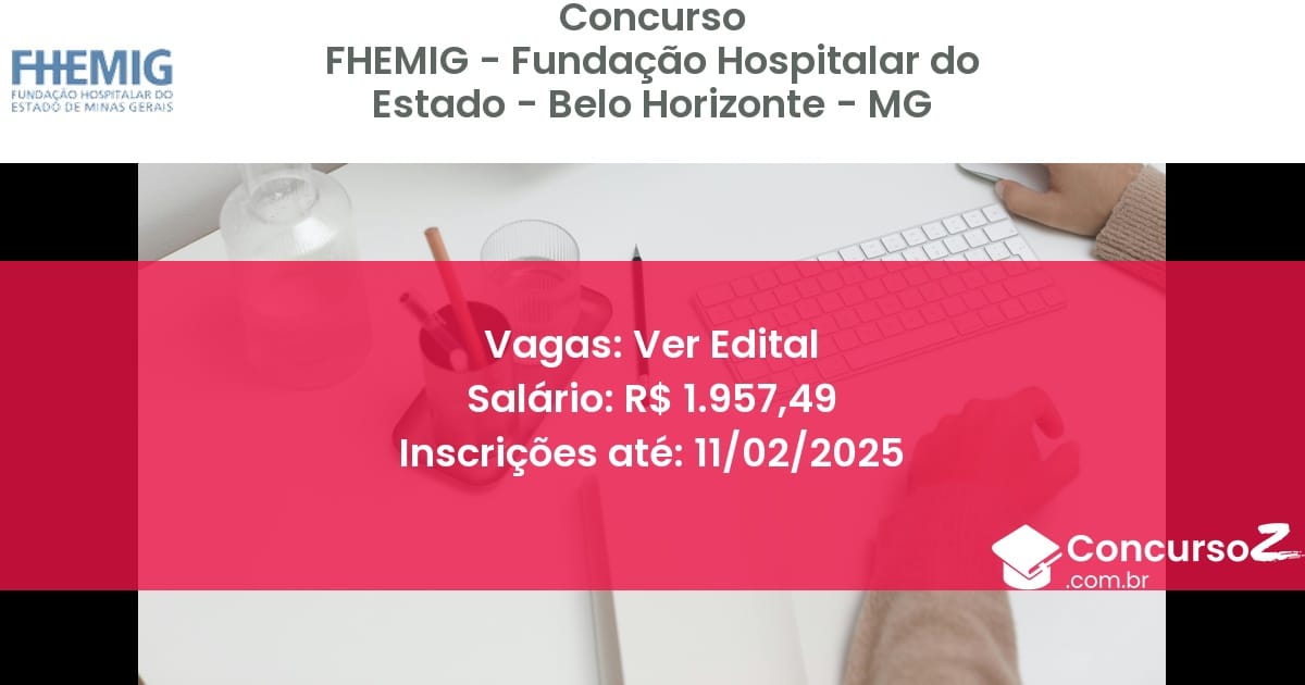 Concurso Público 888 fhemig fundacao hospitalar do estado belo horizonte mg ver edital junho 2025