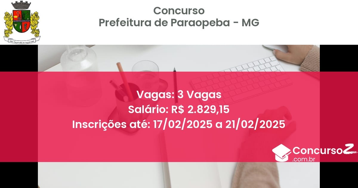 Concurso Público 901 prefeitura de paraopeba mg 3 vagas maio 2025