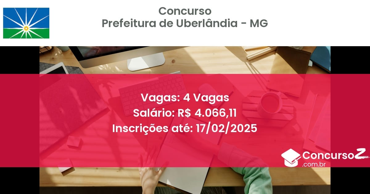 Concurso Público 906 prefeitura de uberlandia mg 4 vagas setembro 2025