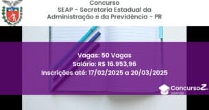 Concurso Público 934 seap secretaria estadual da administracao e da previdencia pr 50 vagas julho 2025