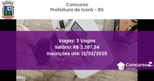 Concurso Público 944 prefeitura de ivora rs 3 vagas junho 2025