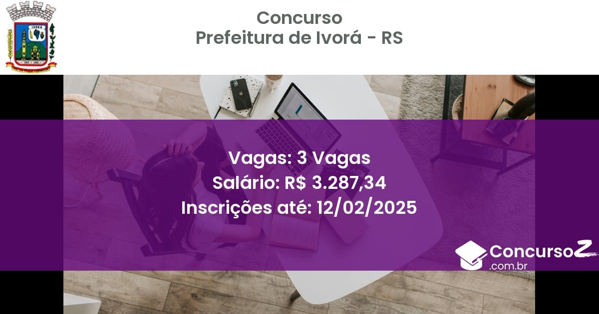 Concurso Público 944 prefeitura de ivora rs 3 vagas junho 2025