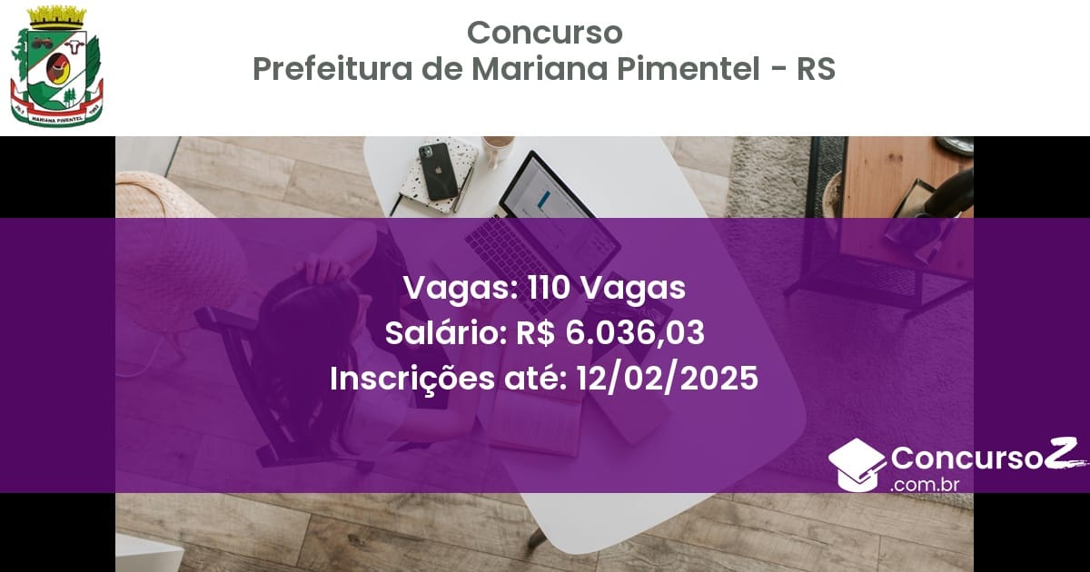 Concurso Público 947 prefeitura de mariana pimentel rs 110 vagas julho 2025