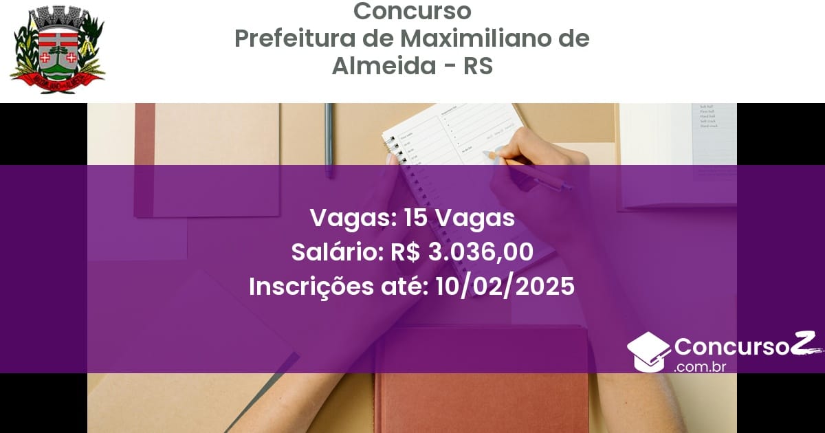 Concurso Público 948 prefeitura de maximiliano de almeida rs 15 vagas julho 2025