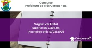 Concurso Público 956 prefeitura de tres coroas rs ver edital junho 2025