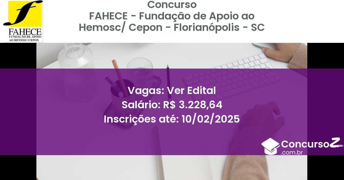 Concurso Público 961 fahece fundacao de apoio ao hemosc cepon florianopolis sc ver edital junho 2025