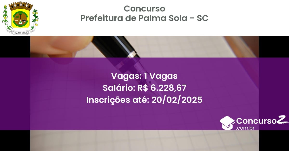 Concurso Público 983 prefeitura de palma sola sc 1 vagas junho 2025