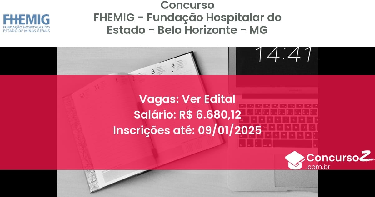 Concurso Público 99 fhemig fundacao hospitalar do estado belo horizonte mg ver edital junho 2025