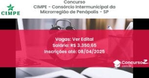 Concurso Público 1402-cimpe-consorcio-intermunicipal-da-microrregiao-de-penapolis-sp-ver-edital atualizado em March de 2025
