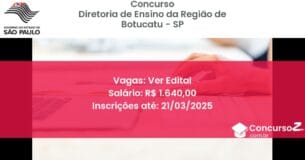 Concurso Público 1404 diretoria de ensino da regiao de botucatu sp ver edital junho 2025