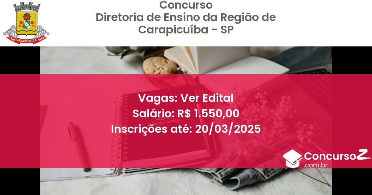 Concurso Público 1407 diretoria de ensino da regiao de carapicuiba sp ver edital junho 2025