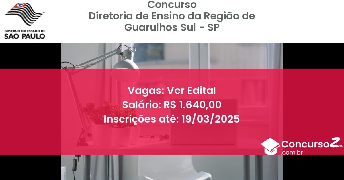 Concurso Público 1408 diretoria de ensino da regiao de guarulhos sul sp ver edital julho 2025