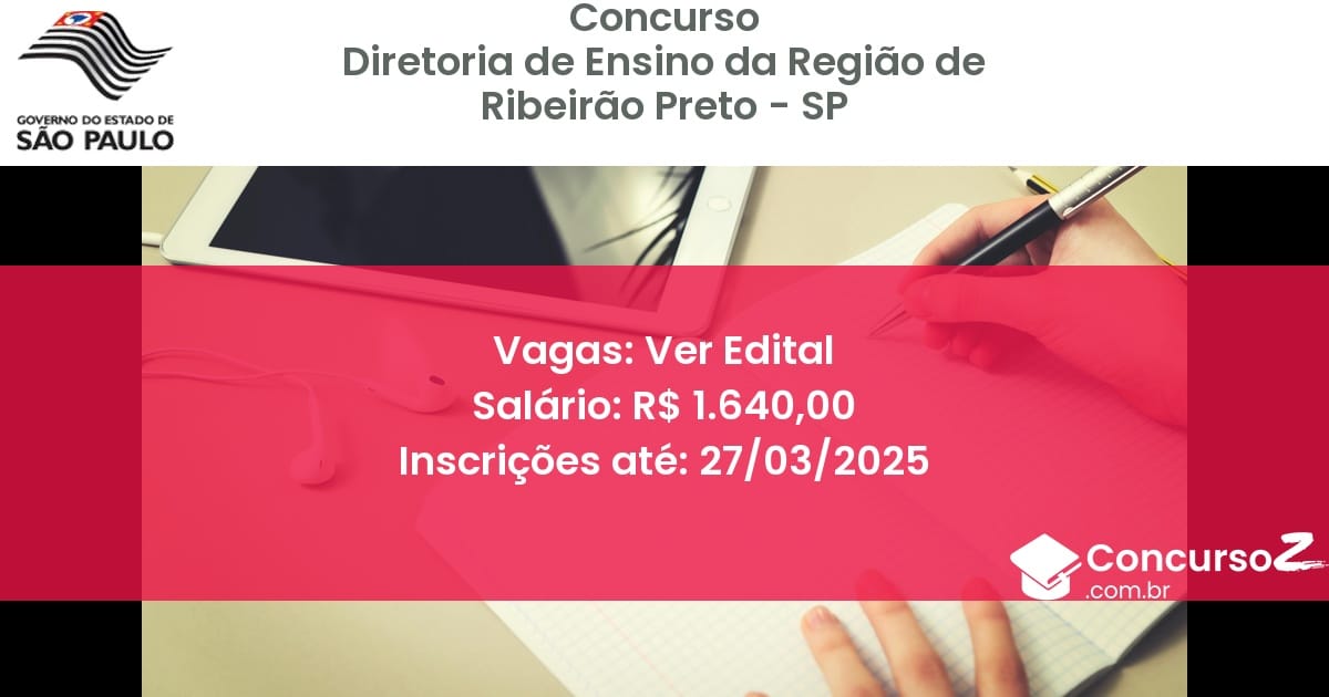 Concurso Público 1414-diretoria-de-ensino-da-regiao-de-ribeirao-preto-sp-ver-edital atualizado em March de 2025