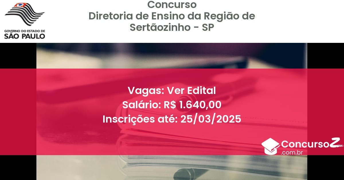 Concurso Público 1417 diretoria de ensino da regiao de sertaozinho sp ver edital setembro 2025