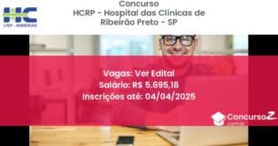 Concurso Público 1443-hcrp-hospital-das-clinicas-de-ribeirao-preto-sp-ver-edital atualizado em March de 2025