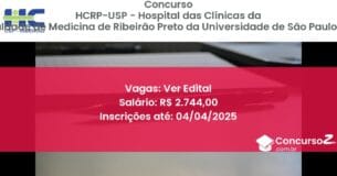 Concurso Público 1444-hcrp-usp-hospital-das-clinicas-da-faculdade-de-medicina-de-ribeirao-preto-da-universidade-de-sao-paulo-sp-ver-edital atualizado em March de 2025