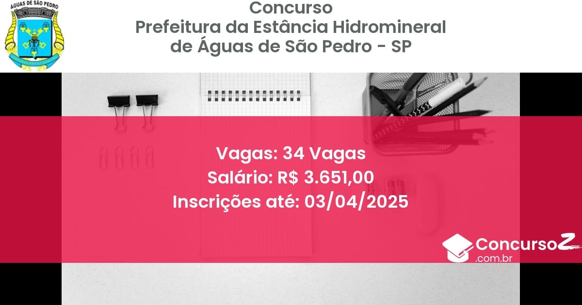 Concurso Público 1445-prefeitura-da-estancia-hidromineral-de-aguas-de-sao-pedro-sp-34-vagas atualizado em March de 2025