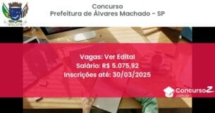 Concurso Público 1449-prefeitura-de-alvares-machado-sp-ver-edital atualizado em March de 2025