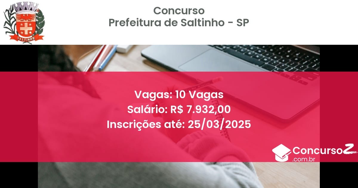 Concurso Público 1463 prefeitura de saltinho sp 10 vagas setembro 2025