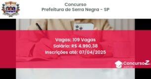 Concurso Público 1465-prefeitura-de-serra-negra-sp-109-vagas atualizado em March de 2025
