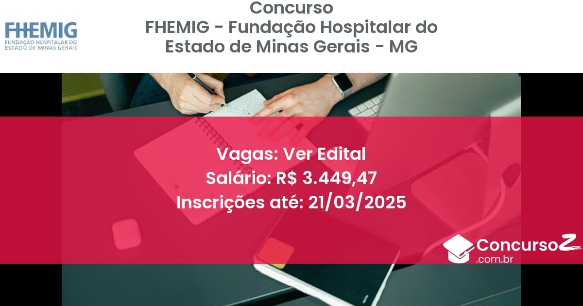 Concurso Público 1491 fhemig fundacao hospitalar do estado de minas gerais mg ver edital junho 2025