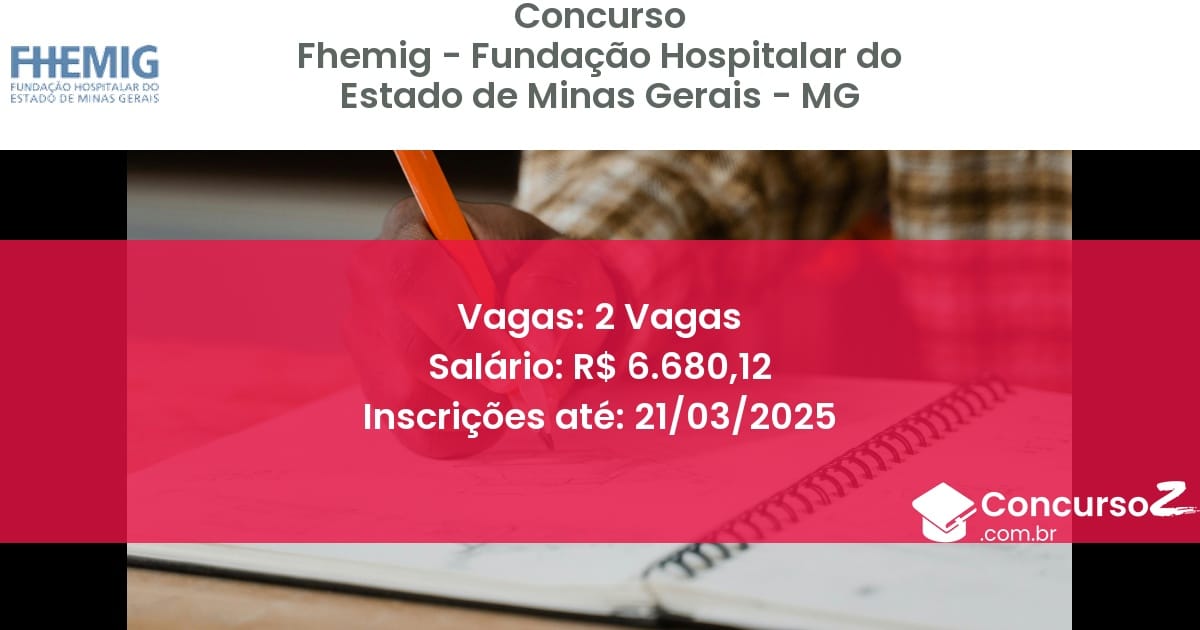 Concurso Público 1492 fhemig fundacao hospitalar do estado de minas gerais mg 2 vagas junho 2025