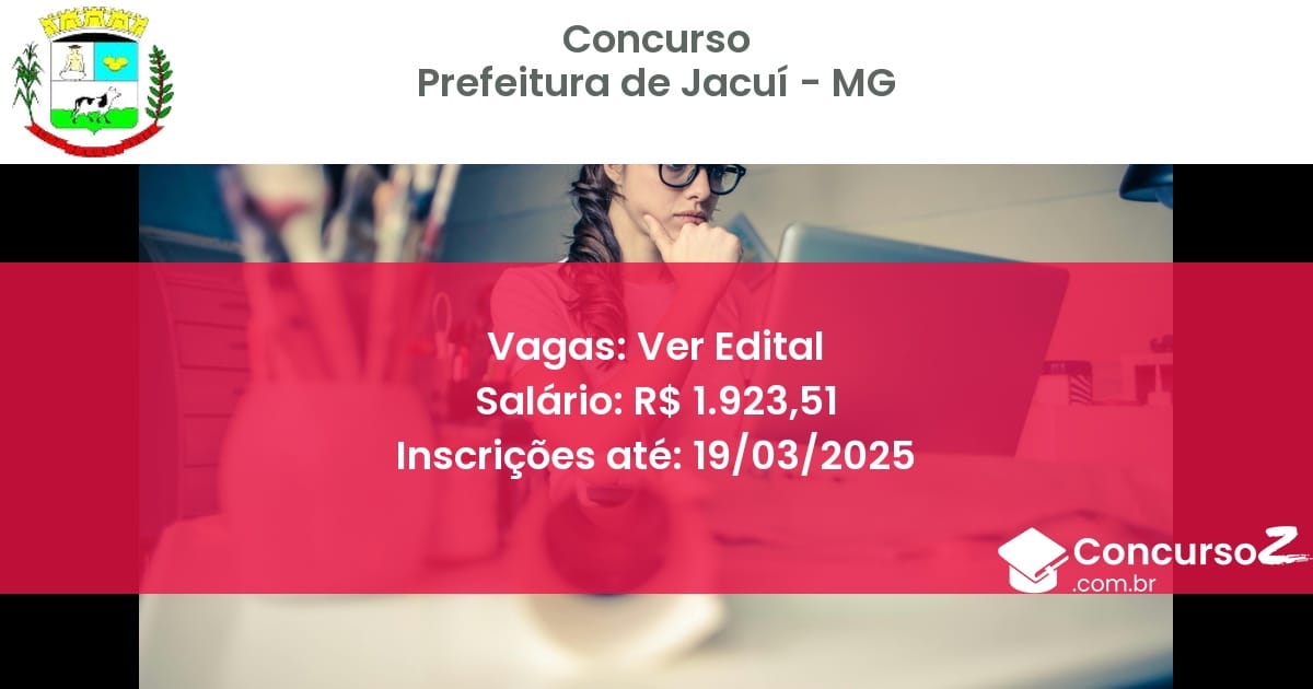 Concurso Público 1501 prefeitura de jacui mg ver edital julho 2025