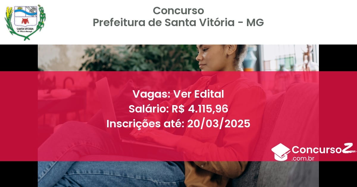 Concurso Público 1510 prefeitura de santa vitoria mg ver edital julho 2025