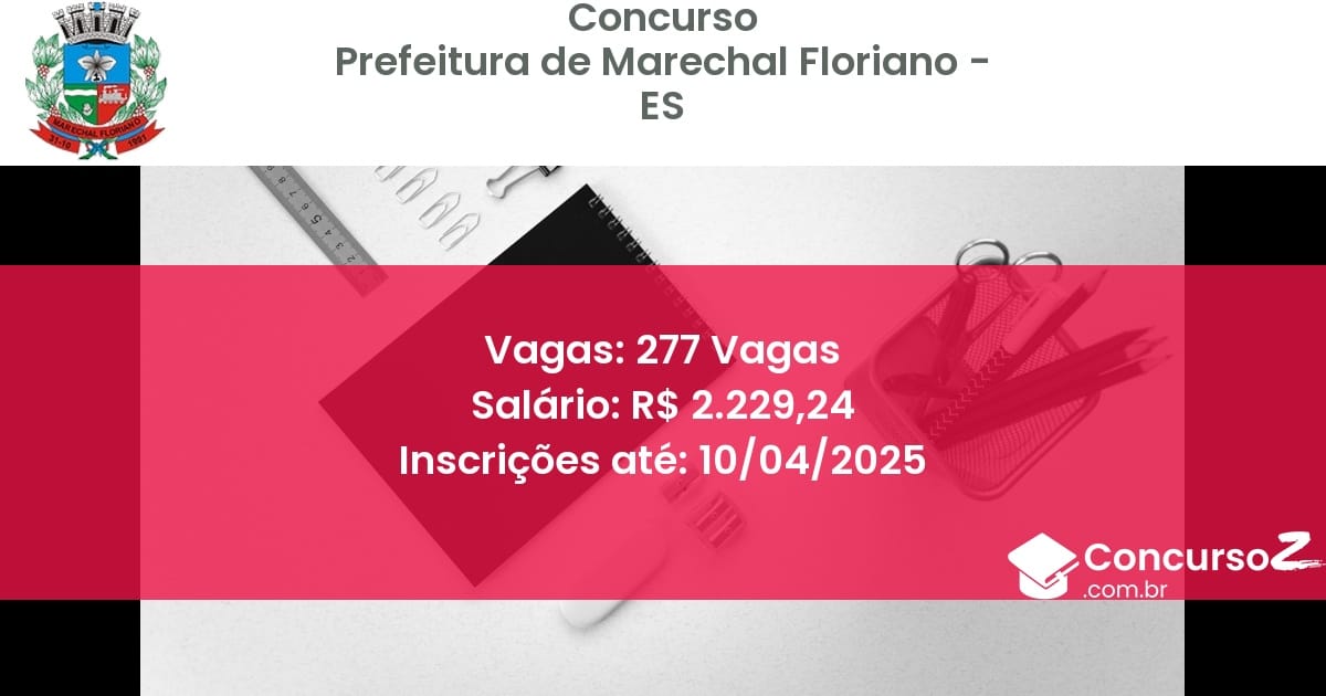 Concurso Público 1520-prefeitura-de-marechal-floriano-es-277-vagas atualizado em March de 2025