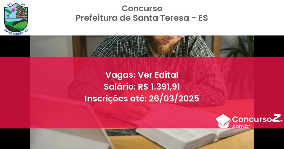 Concurso Público 1526 prefeitura de santa teresa es ver edital maio 2025