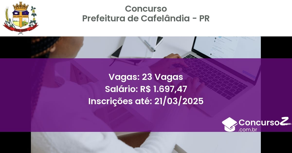 Concurso Público 1538 prefeitura de cafelandia pr 23 vagas junho 2025