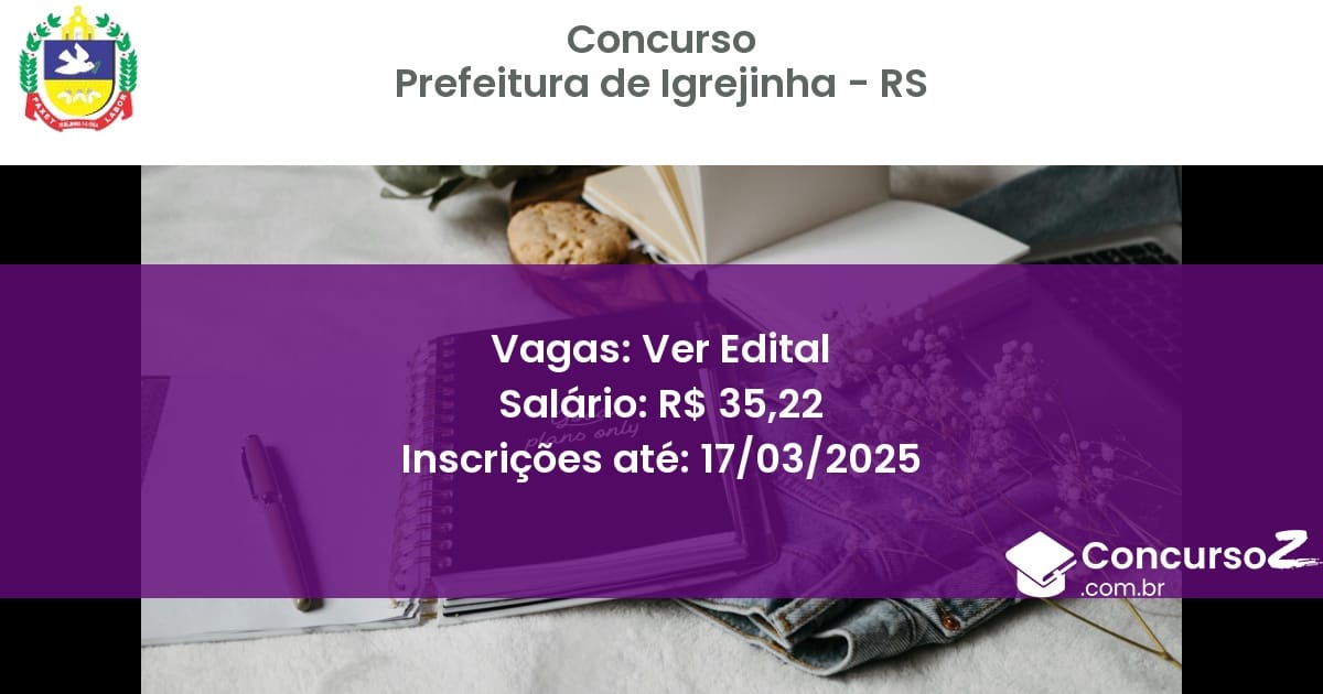 Concurso Público 1565 prefeitura de igrejinha rs ver edital setembro 2025