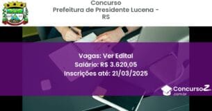 Concurso Público 1573 prefeitura de presidente lucena rs ver edital junho 2025