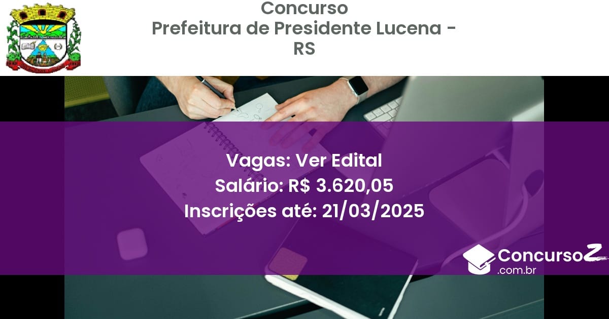 Concurso Público 1573 prefeitura de presidente lucena rs ver edital junho 2025