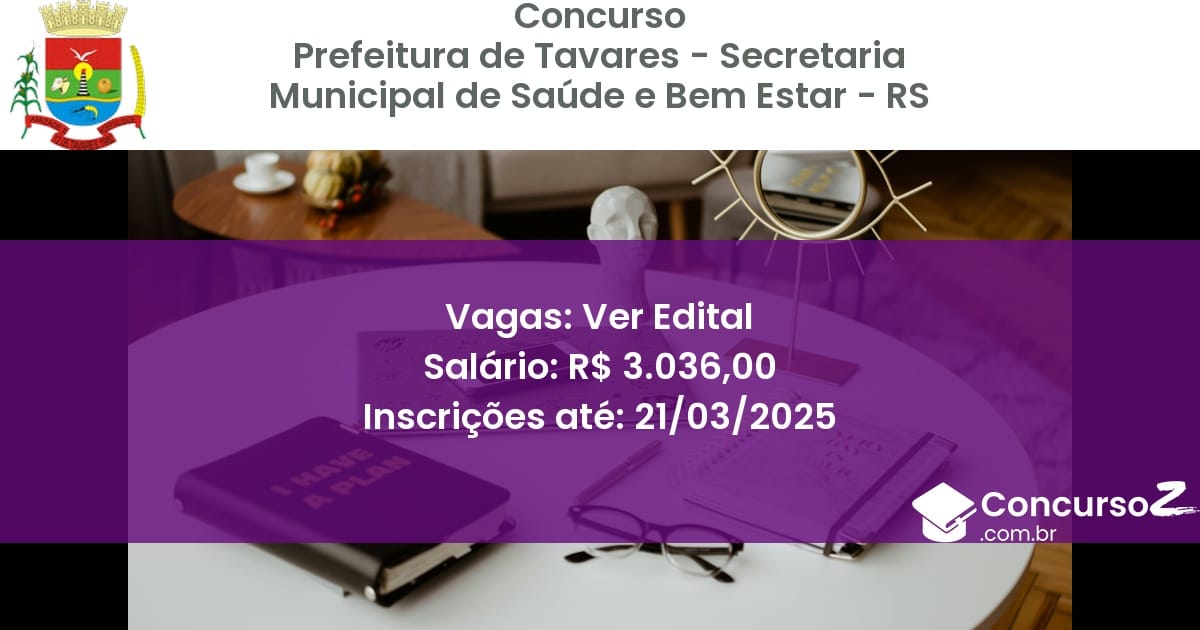 Concurso Público 1575 prefeitura de tavares secretaria municipal de saude e bem estar rs ver edital julho 2025
