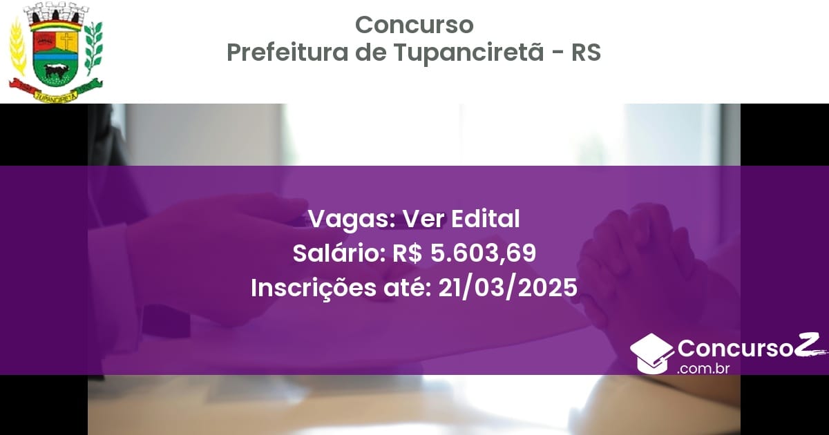 Concurso Público 1577 prefeitura de tupancireta rs ver edital julho 2025