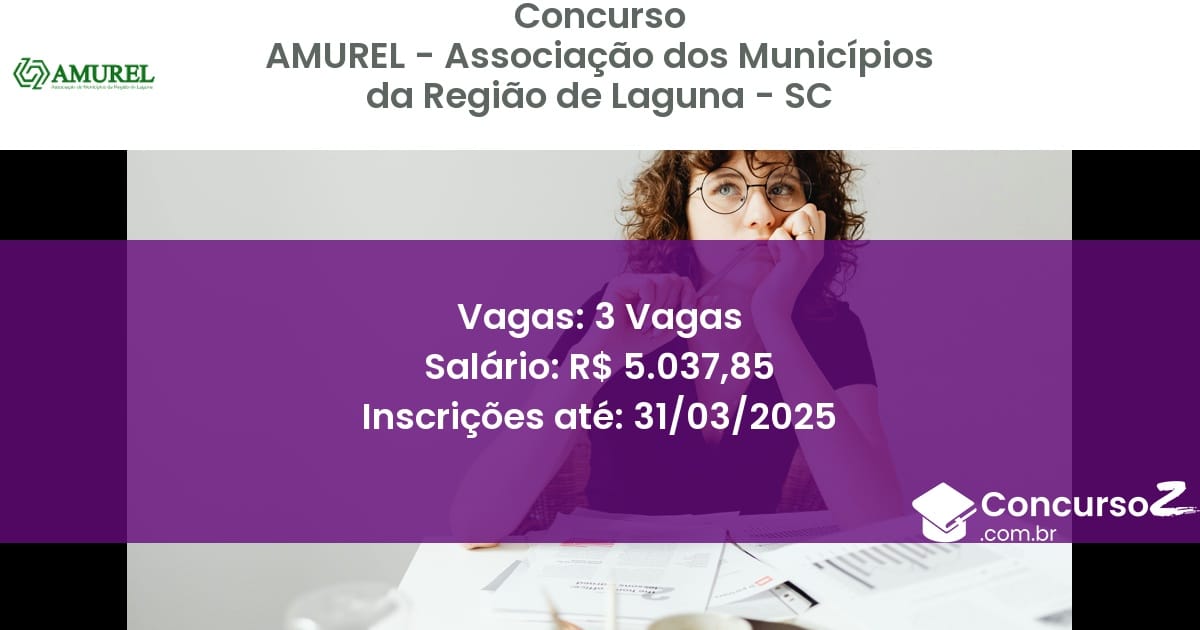 Concurso Público 1578 amurel associacao dos municipios da regiao de laguna sc 3 vagas julho 2025