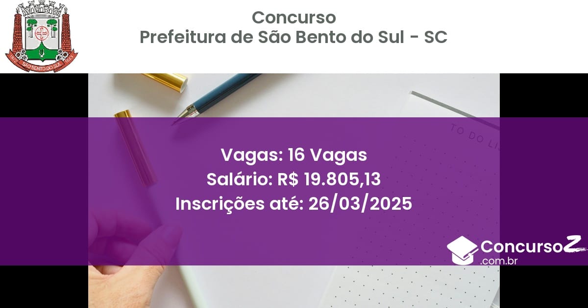 Concurso Público 1605 prefeitura de sao bento do sul sc 16 vagas julho 2025