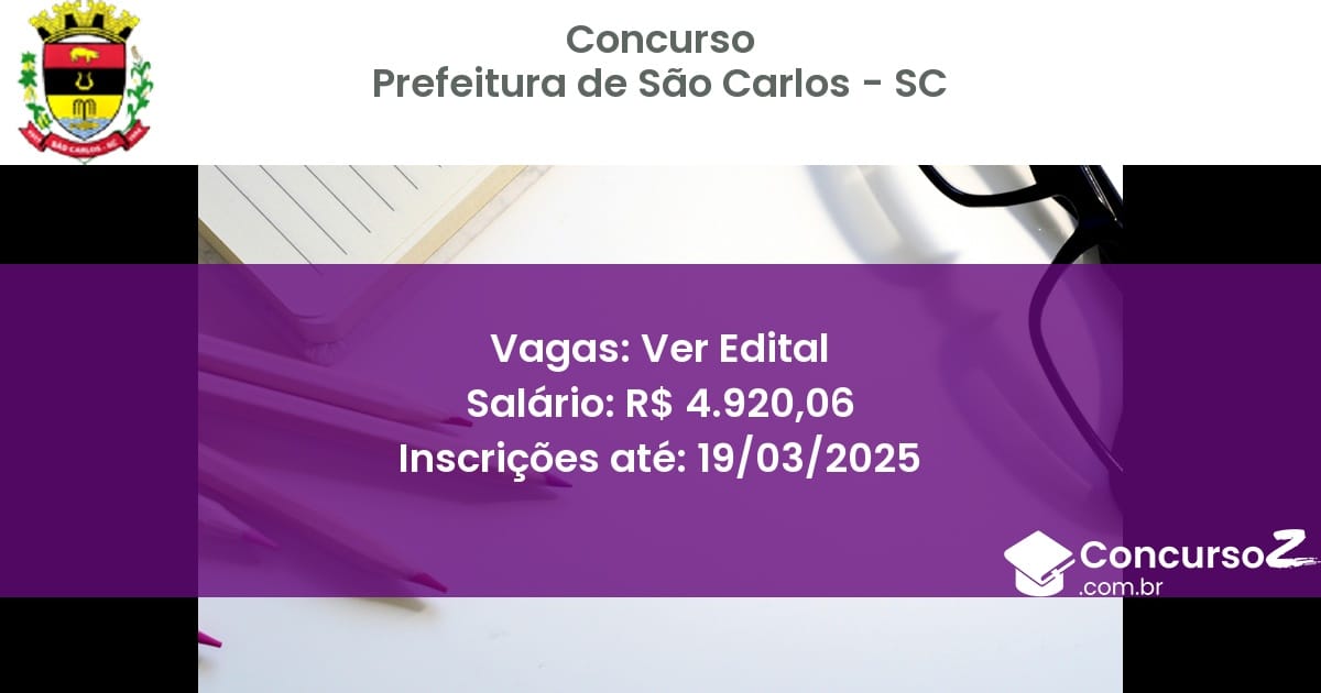 Concurso Público 1606 prefeitura de sao carlos sc ver edital junho 2025