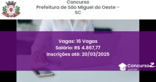 Concurso Público 1608 prefeitura de sao miguel do oeste sc 16 vagas junho 2025