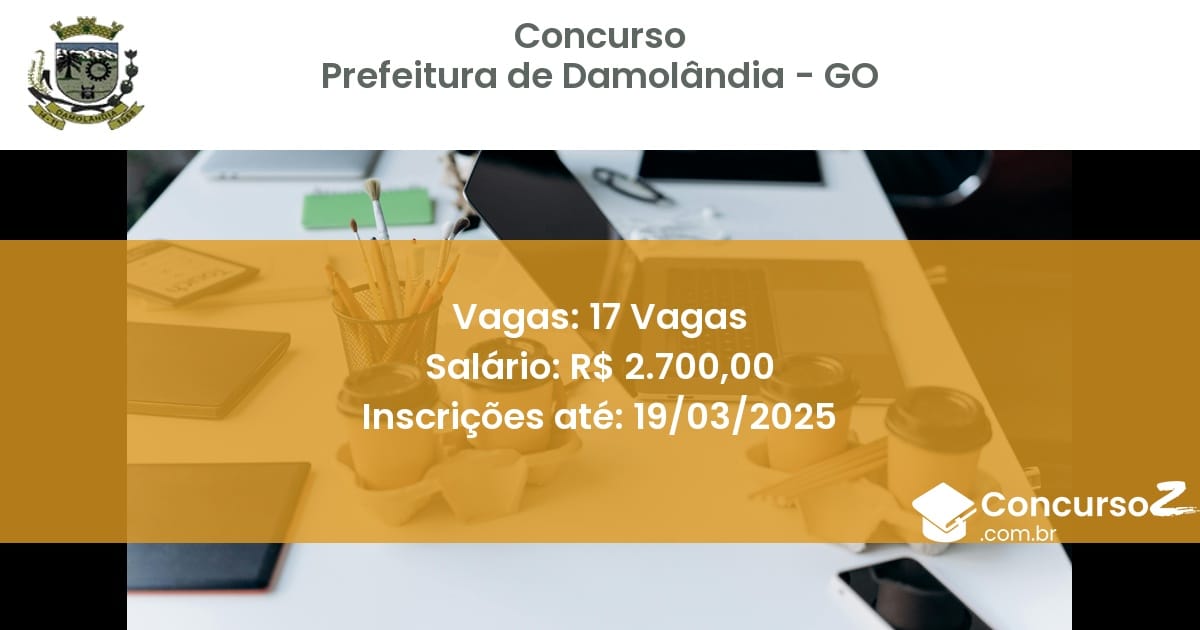 Concurso Público 1620 prefeitura de damolandia go 17 vagas junho 2025