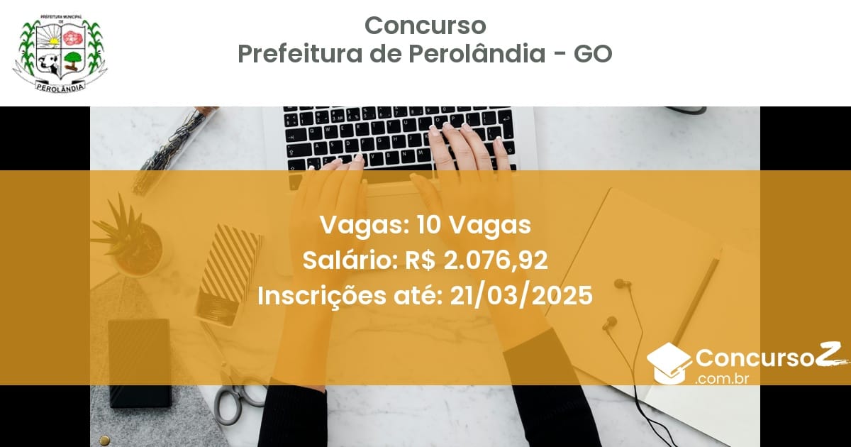Concurso Público 1624 prefeitura de perolandia go 10 vagas junho 2025