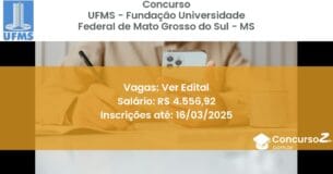 Concurso Público 1635 ufms fundacao universidade federal de mato grosso do sul ms ver edital junho 2025