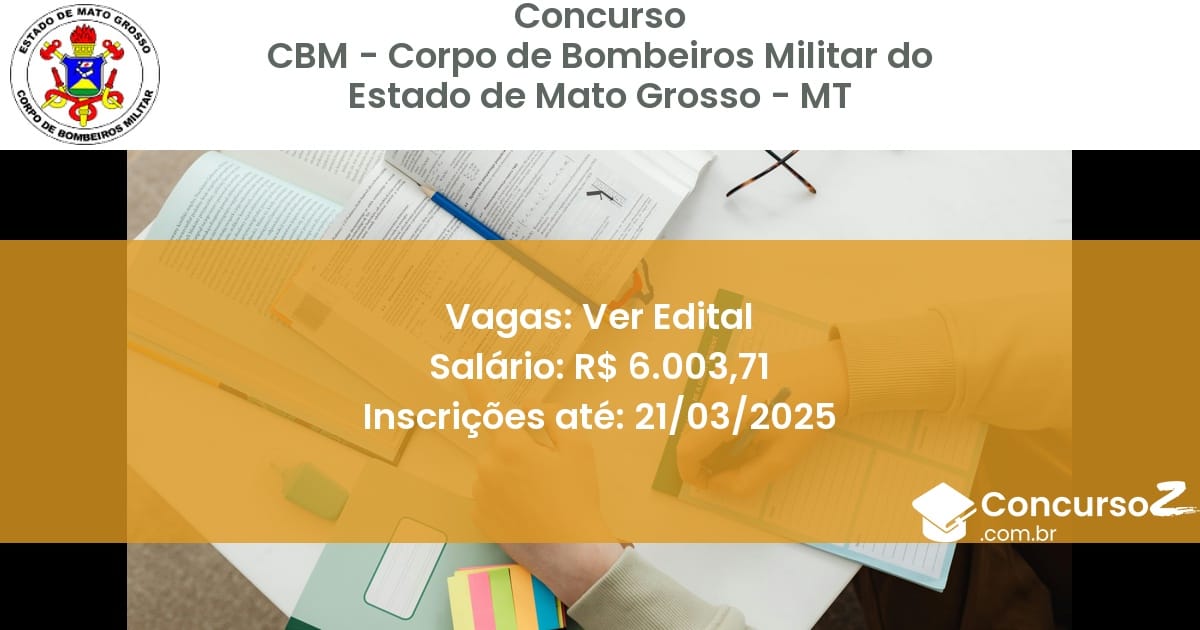 Concurso Público 1637 cbm corpo de bombeiros militar do estado de mato grosso mt ver edital outubro 2025