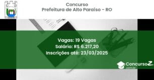 Concurso Público 1651 prefeitura de alto paraiso ro 19 vagas maio 2025